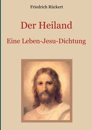 Der Heiland, Rckert Friedrich
