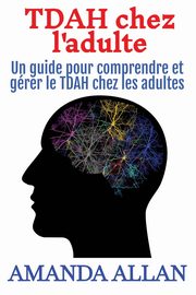 TDAH chez l'adulte, Allan Amanda