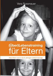 (ber)Lebenstraining fr Eltern, Rosenauer Vera