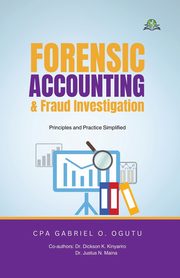 Forensic Accounting & Fraud Investigation, Gabariel CPA Ogutu  O.
