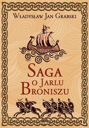 Saga o Jarlu Broniszu, Grabski Wadysaw Jan