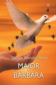 Major Barbara, Shaw George Bernard