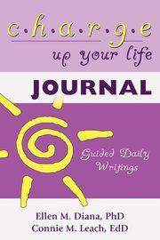 Charge Up Your Life Journal, Diana Ellen M. Ph.D.