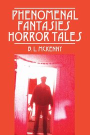Phenomenal Fantasies, McKenny B L