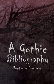 A Gothic Bibliography, Summers Montague