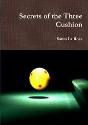 Secrets of the Three Cushion, La Rosa Santo