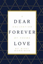 Dear Forever Love, Merriman Nikki