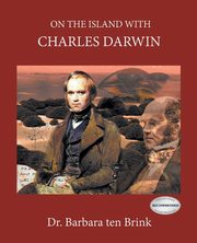 On The Island With Charles Darwin, Ten Brink Dr. Barbara