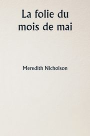 La folie du mois de mai, Nicholson Meredith