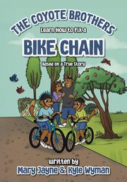 The Coyote Brothers Learn How to Fix a Bike Chain, Wyman Mary Jayne