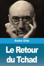 Le Retour du Tchad, Gide Andr