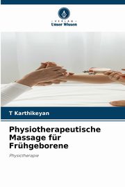 Physiotherapeutische Massage fr Frhgeborene, Karthikeyan T