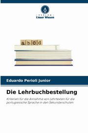 Die Lehrbuchbestellung, Perioli Junior Eduardo