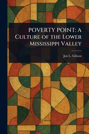 POVERTY POINT, Gibson Jon L.