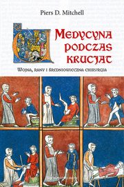 Medycyna podczas krucjat, Mitchell Piers D.