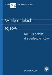 Wiele dalekich rejsw Kultura polska dla cudzoziemcw, 