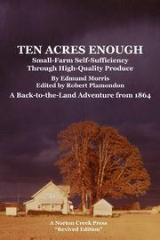 Ten Acres Enough, Morris Edmund