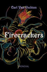 Firecrackers (a Realistic Novel), Van Vechten Carl