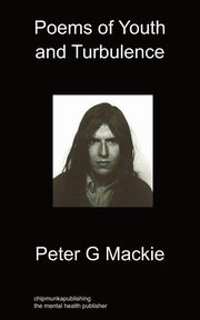 Poems of Youth and Turbulence, Mackie Peter G