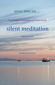 silent meditation, kumar sandeep