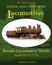 Simple and Compound Locomotives Brooks Locomotive Works, Locomotive Works Brooks