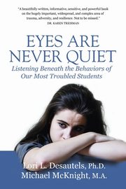 Eyes Are Never Quiet, Desautels Lori L.