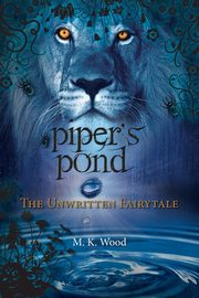 Piper's Pond, Wood M. K.