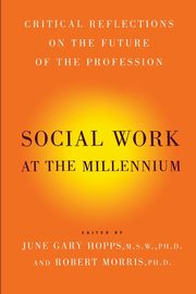 Social Work at the Millennium, Morris Robert