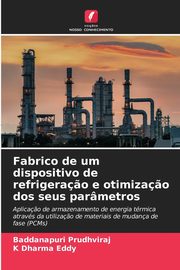 Fabrico de um dispositivo de refrigera?o e otimiza?o dos seus parmetros, Prudhviraj Baddanapuri