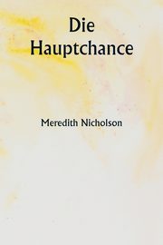 Die Hauptchance, Nicholson Meredith