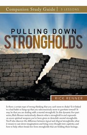 Pulling Down Strongholds Study Guide, Renner Rick