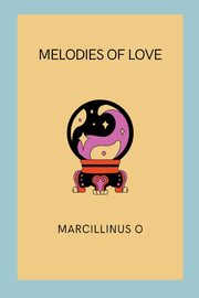 Melodies of Love, O Marcillinus