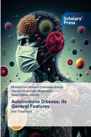 Autoimmune Disease, its General Features, Sakhaeishahreza Mohammad Hossein