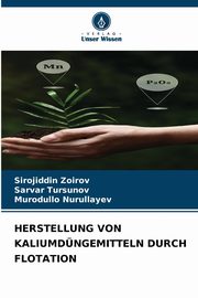 HERSTELLUNG VON KALIUMDNGEMITTELN DURCH FLOTATION, Zoirov Sirojiddin