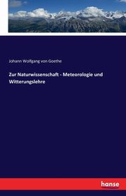 Zur Naturwissenschaft - Meteorologie und Witterungslehre, Goethe Johann Wolfgang von