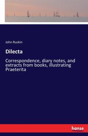Dilecta, Ruskin John