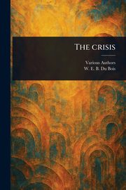 The Crisis, Various