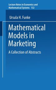 Mathematical Models in Marketing, Funke Ursula H.