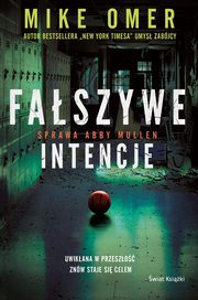 Faszywe intencje Seria Tajemnice Abby Mullen Tom 1, Omer Mike