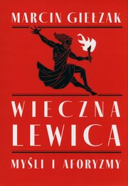 Wieczna lewica, Giezak Marcin