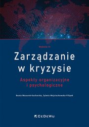 Zarzdzanie w kryzysie, Wojciechowska-Filipek Sylwia, Mazurek-Kucharska Beata