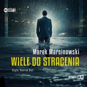 Wiele do stracenia, Marcinowski Marek