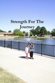 ksiazka tytu: Strength For The Journey autor: McDonald Cindy