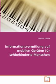 Informationsvermitlung auf mobilen Gerten fr sehbehinderte Menschen, Kampa Antonia