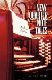 New Quarter Note Tales, Wenk Arthur
