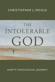Intolerable God, Insole Christopher J