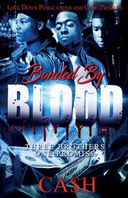 Bonded by Blood, Ca$h