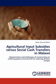 Agricultural Input Subsidies versus Social Cash Transfers in Malawi, Maliro Dyton Duncan