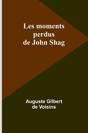 Les moments perdus de John Shag, Voisins Auguste Gilbert