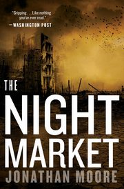 The Night Market, Moore Jonathan